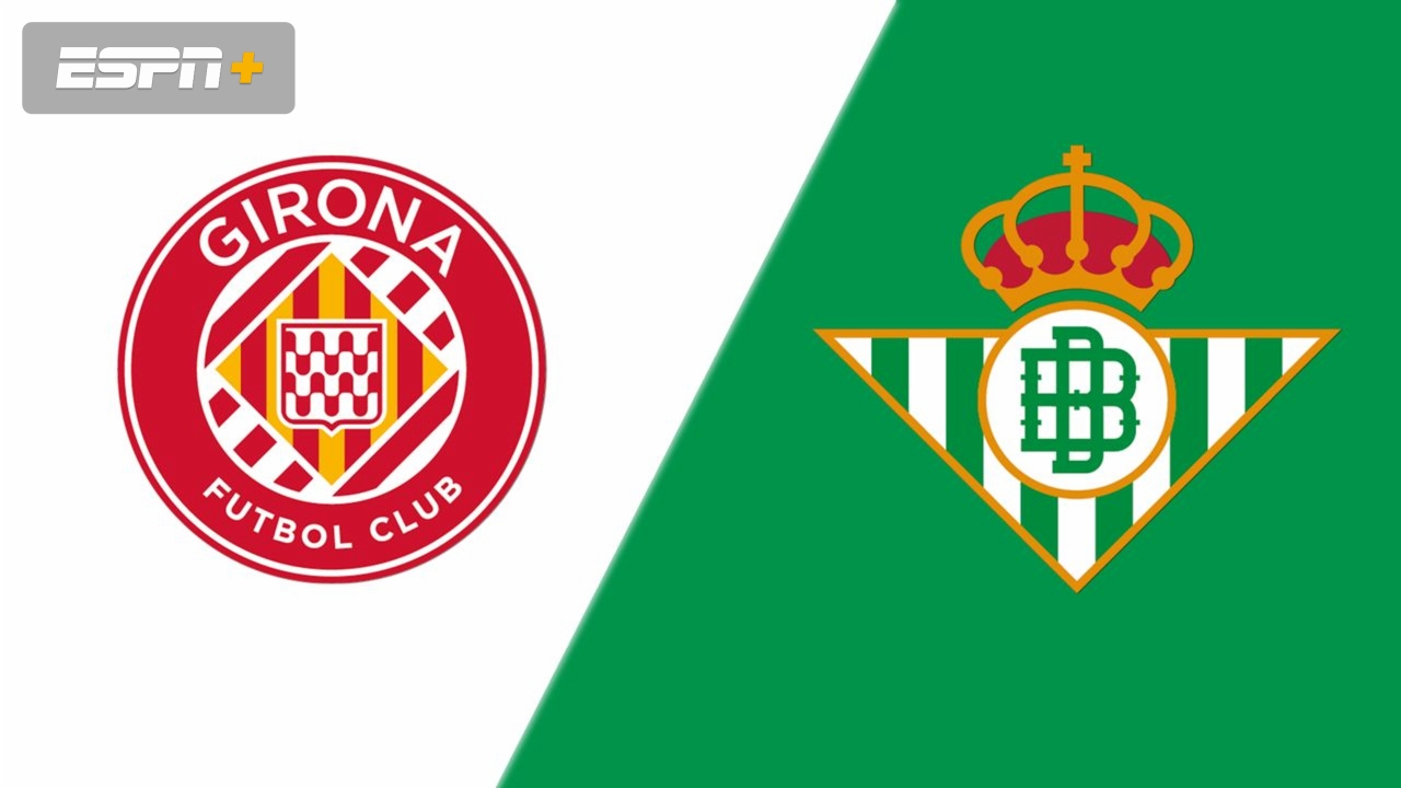 Girona vs Real Betis DONDE VER EN VIV⚽️ ONLINE - LaLiga EA Sports 2025