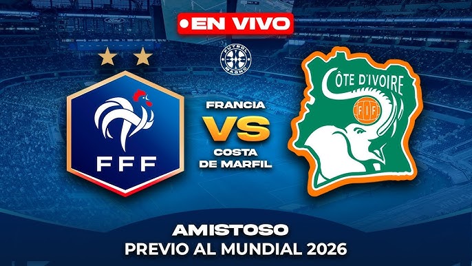 Francia vs Costa de Marfil DONDE VER EN VIV⚽️ ONLINE - Amistoso Internacional 2026